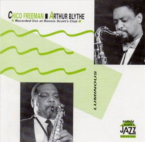 Chico Freeman & Arthur Blythe - Luminous (1991)