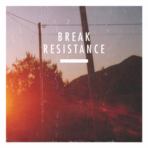 Break - Resistance (2010) FLAC