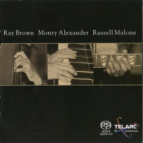 Ray Brown, Monty Alexander, Russell Malone - Ray Brown Monty Alexander Russell Malone (2002) [SACD]
