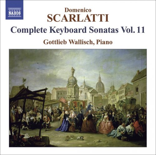 Gottlieb Wallisch - Scarlatti: Complete Keyboard Sonatas, Vol.11 (2008)