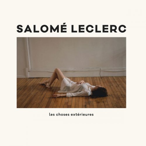 Salomé Leclerc - Les choses extérieures (2018)