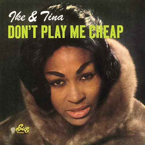 Ike And Tina Turner - Don't Play Me Cheap (1963/2018)
