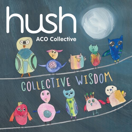 ACO Collective - Collective Wisdom (The Hush Collection, Vol. 18) (2018) [Hi-Res]