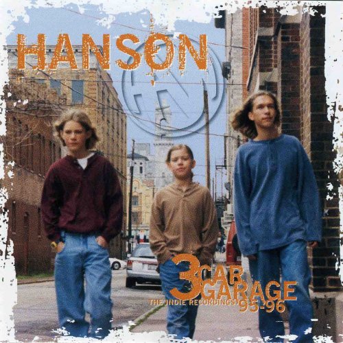 Hanson - 3 Car Garage The Indie Recordigs '95-'96 (1998)