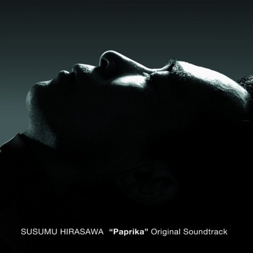 Susumu Hirasawa - Paprika (Original Soundtrack) (2006)