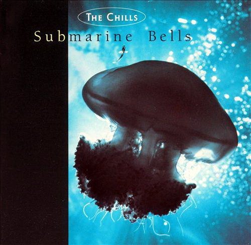 The Chills - Submarine Bells (1990) [CD-Rip]