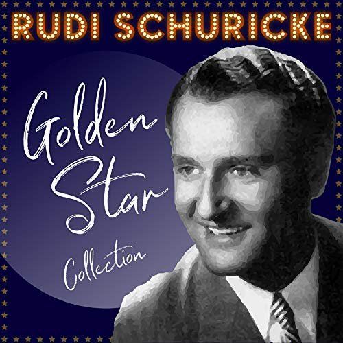 Rudi Schuricke - Golden Star Collection (2018)
