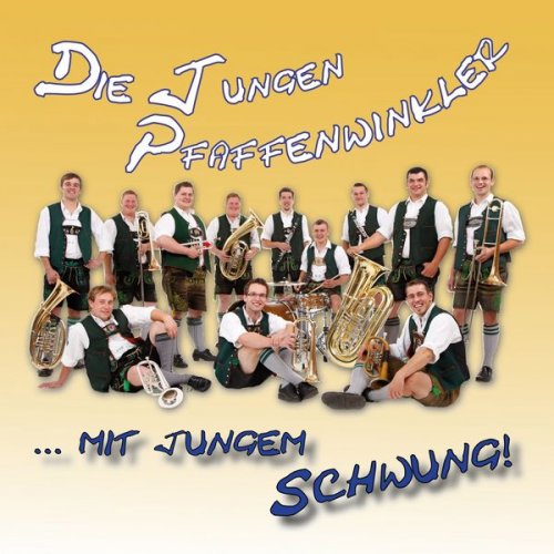 Die Pfaffenwinkler - Mit jungem Schwung (2018)