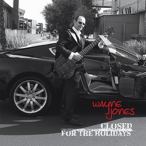 Wayne Jones - Closed For The Holidays (2011) [Hi-Res]