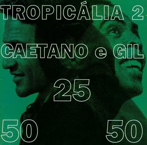 Caetano Veloso & Gilberto Gil - Tropicalia 2 (1994) CD Rip