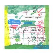 Robert Wyatt - Cuckooland (2003)