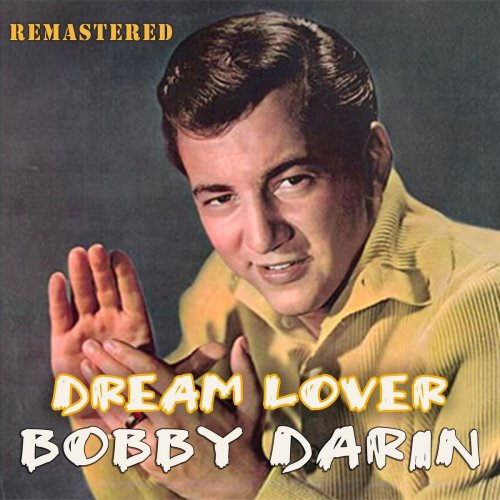 Bobby Darin - Dream Lover (Remastered 2018)