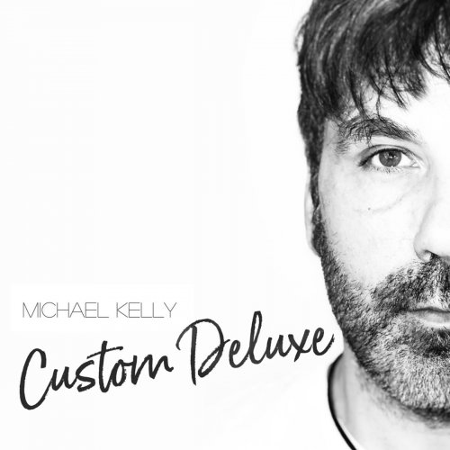 Michael Kelly - Custom Deluxe (2018)