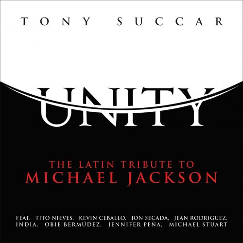 Tony Succar - Unity: The Latin Tribute To Michael Jackson (2015) [Hi-Res]