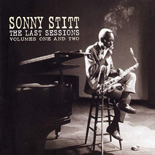 Sonny Stitt - The Last Sessions, Volumes 1 & 2 (1982/2018)