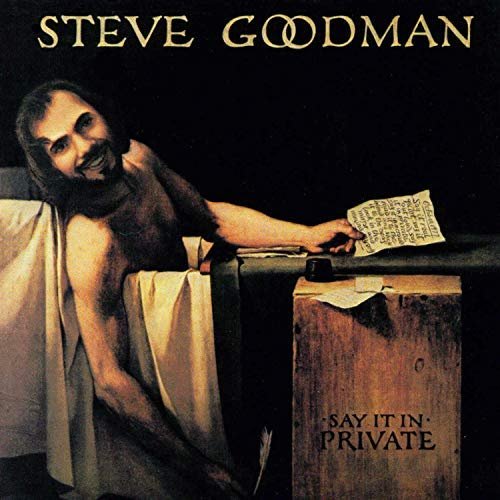 Steve Goodman - Say it in Private (1977/2018)
