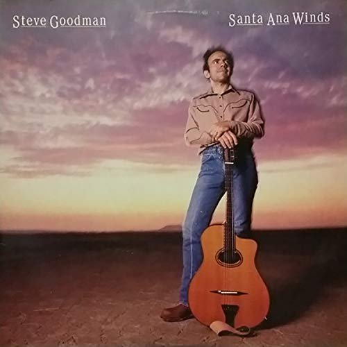 Steve Goodman - Santa Ana Winds (1985/2018)