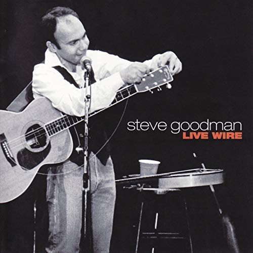 Steve Goodman - Live Wire (Live) (2000/2018)