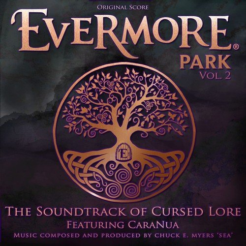 Chuck E. Myers "Sea" & Caranua - Evermore Park, Vol. 2: The Soundtrack Of Cursed Lore (Original Score) (2018)