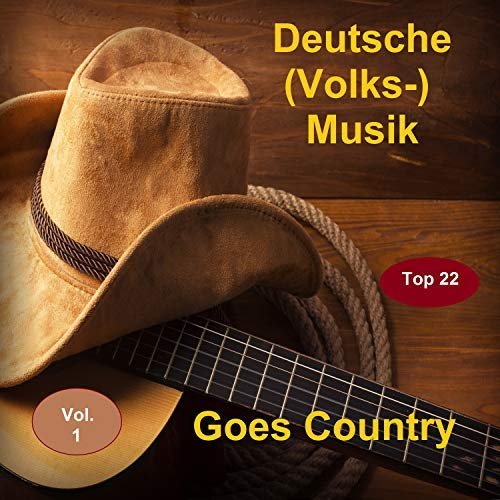 VA - Top 22: Deutsche (Volks-)Musik Goes Country, Vol. 1 (2018)