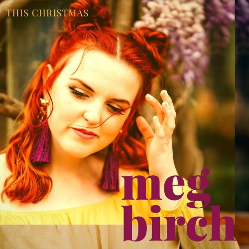 Meg Birch - This Christmas (2018)