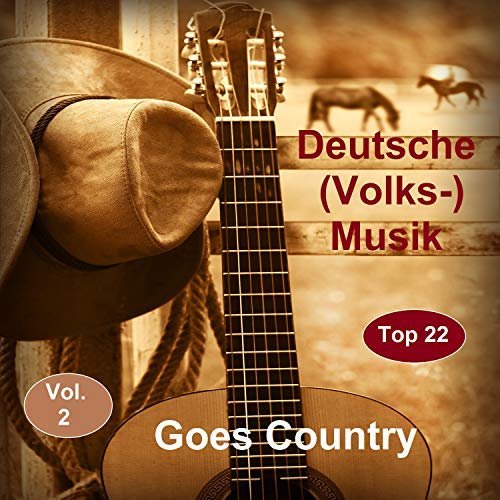 VA - Top 22: Deutsche (Volks-)Musik Goes Country, Vol. 2 (2018)