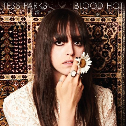 Tess Parks - Blood Hot (2013)