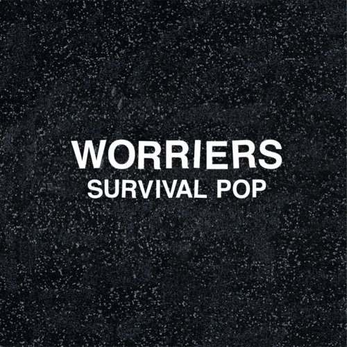 Worriers - Survival Pop (Extended Version) (2018)