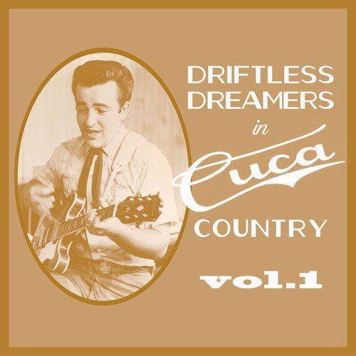 VA - Driftless Dreamers in Cuca Country, Vol. 1 (2018)