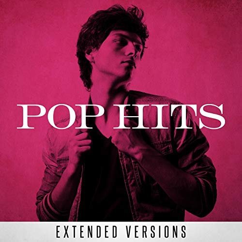VA - Pop Hits: Extended Versions (2018)
