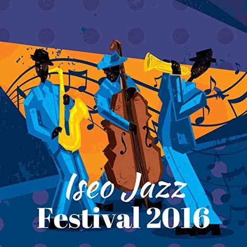 VA - Iseo Jazz Festival 2016 (2018)