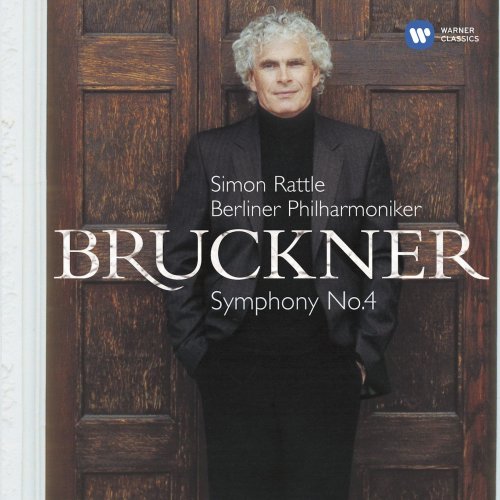 Berliner Philharmoniker & Sir Simon Rattle - Bruckner: Symphony No. 4, 'Romantic' (Édition StudioMasters) (2007) [Hi-Res]