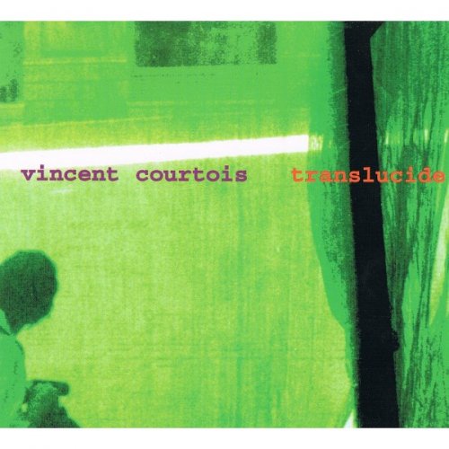 Vincent Courtois - Translucide (2000)