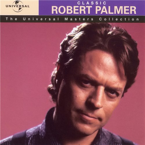 Robert Palmer - Classic Robert Palmer (1999)
