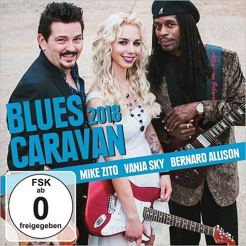 Mike Zito, Vanja Sky, Bernard Allison - Blues Caravan 2018 (2018)