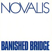 Novalis - Banished Bridge (Reissue) (1973/1997)