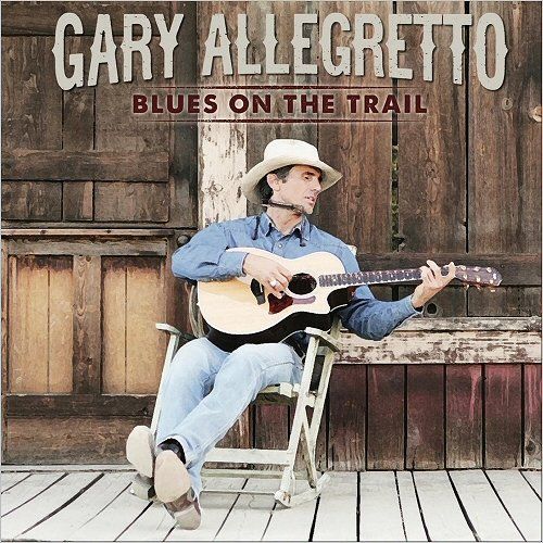 Gary Allegretto - Blues On The Trail (2018)