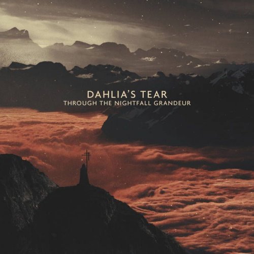 Dahlia's Tear - Through the Nightfall Grandeur (2018)