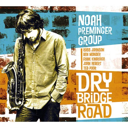 Noah Preminger - Dry Bridge Road (2008) flac