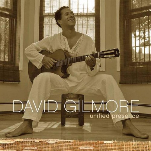 David Gilmore - Unified Presence (2006) FLAC