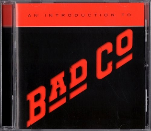 Bad Company - An Introduction To Bad Company (2018)