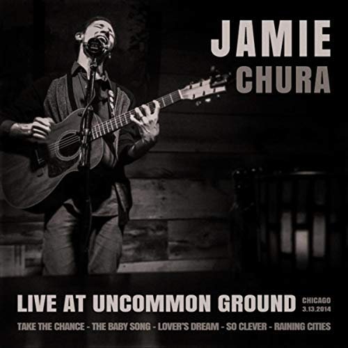Jamie Chura - Live at Uncommon Ground (2018)