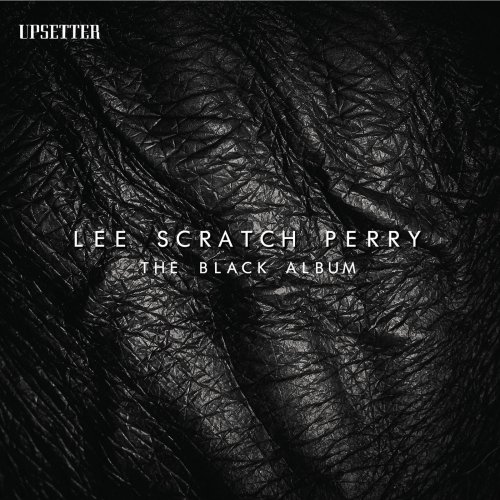 Lee "Scratch" Perry - The Black Album (2018)