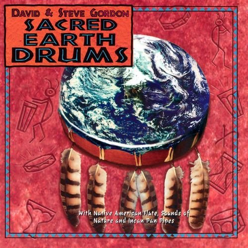David & Steve Gordon - Sacred Earth Drums (1998)