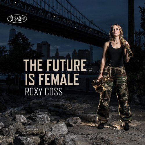 Roxy Coss - The Future Is Female (2018) FLAC