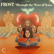 The Frost -  Through The Eyes Of Love (1970) Vinyl