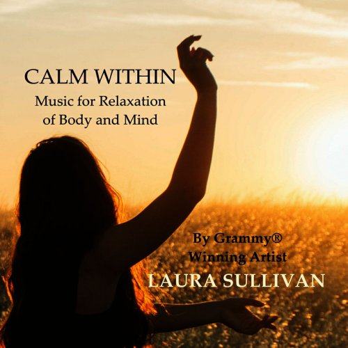 Laura Sullivan - Calm Within: Music for Relaxation of Body and Mind (2015)