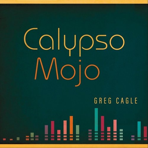 Greg Cagle - Calypso Mojo (2018)