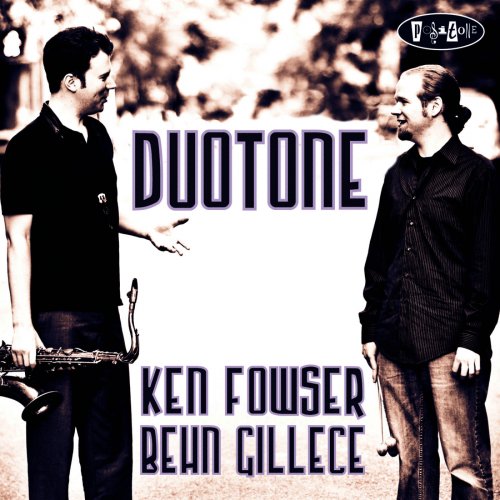 Ken Fowser & Behn Gillece - DuoTone (2011) [.flac 24bit/44.1kHz]