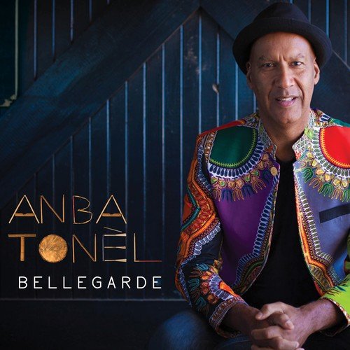 Bellegarde - Anba Tonèl (2018)